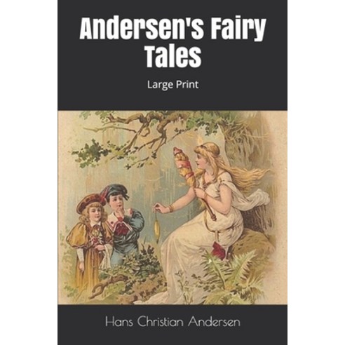 Andersen''s Fairy Tales: Large Print Paperback, Independently Published, English, 9781652182634