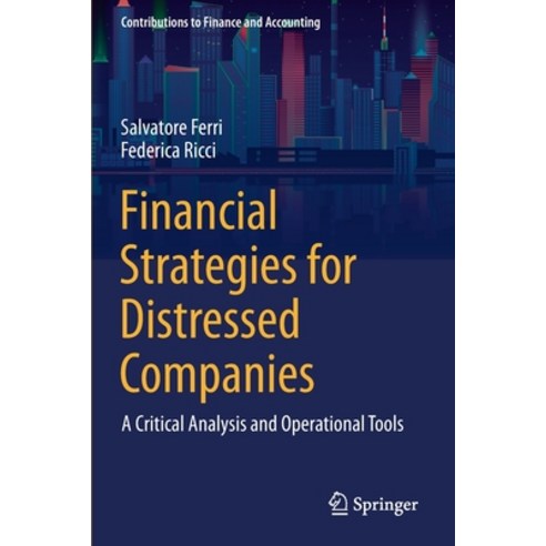 (영문도서) Financial Strategies for Distressed Companies: A Critical Analysis and Operational Tools Paperback, Springer, English, 9783030657543