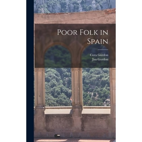 (영문도서) Poor Folk in Spain Hardcover, Legare Street Press, English, 9781019209479