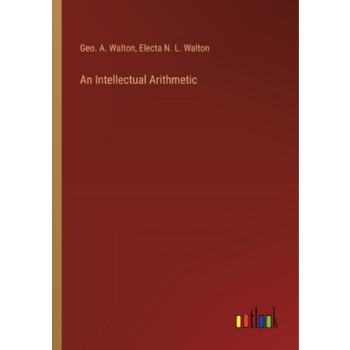 (영문도서) An Intellectual Arithmetic Paperback, Outlook Verlag, English, 9783368184285