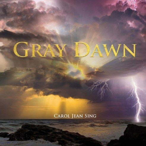 (영문도서) Gray Dawn by Carol Jean Sing Paperback, English, 9798985972719