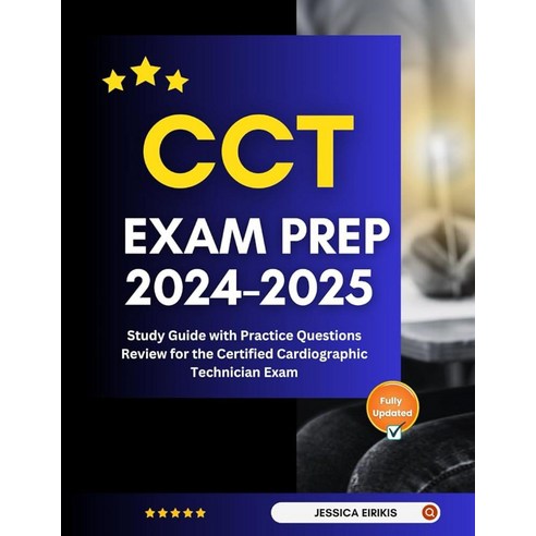 CCT Exam Prep 2024-2025: Study Guide with Practice Questions Review for ...