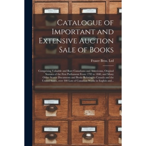 (영문도서) Catalogue of Important and Extensive Auction Sale of Books [microform]: Comprising Valuable a... Paperback, Legare Street Press, English, 9781014555656