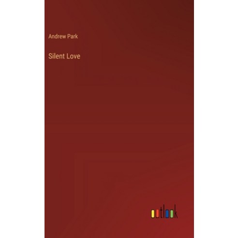 (영문도서) Silent Love Hardcover, Outlook Verlag, English, 9783368866877