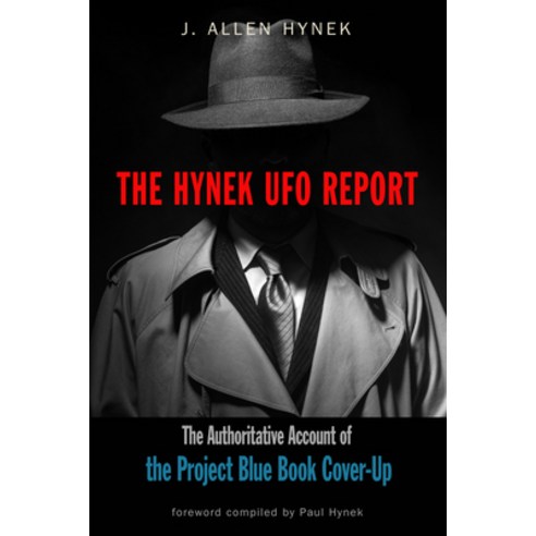 The Hynek UFO Report: The Authoritative Account of the Project Blue Book Cover-Up Paperback, Mufon