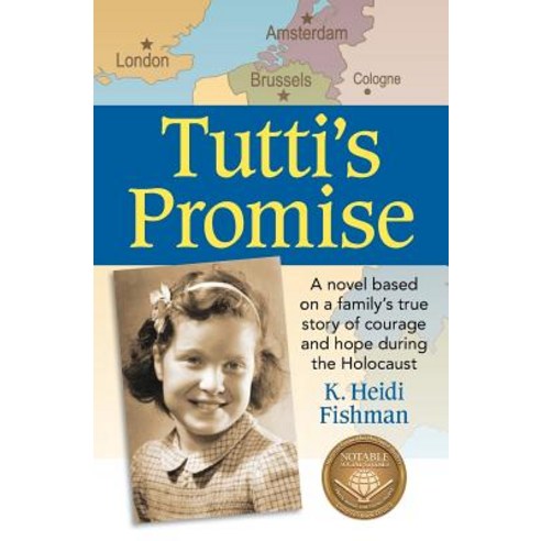 (영문도서) Tutti''s Promise: A novel based on a family''s true story of courage and hope during the Holocaust Paperback, MB Publishing, English, 9780990843016