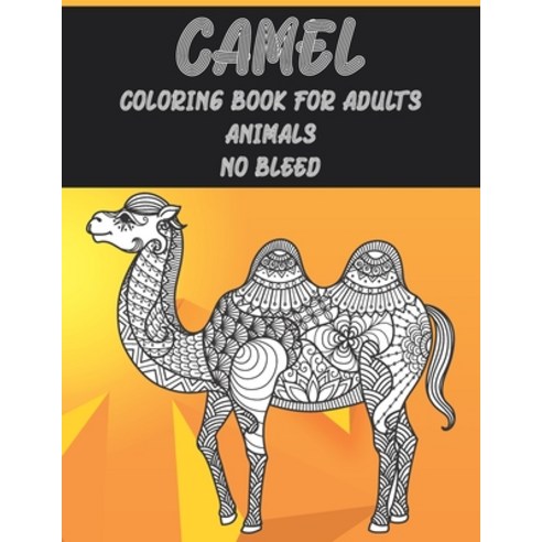 Coloring Book for Adults No Bleed - Animals - Camel Paperback, Independently Published