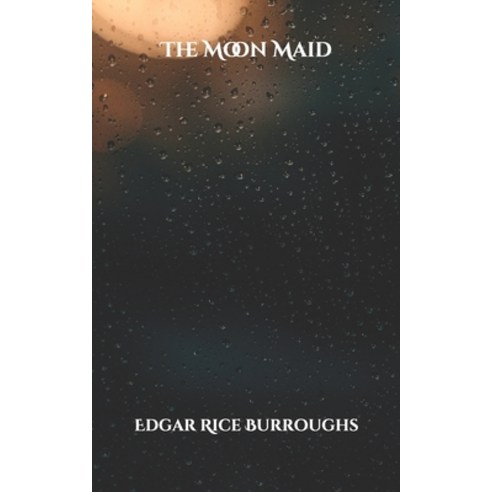 The Moon Maid Paperback, Independently Published, English, 9798701438079