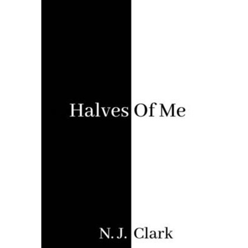 (영문도서) Halves of Me Paperback, Natalie J. Clark, English, 9798218148843
