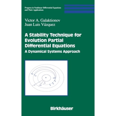 A Stability Technique for Evolution Partial Differential Equations: A Dynamical Systems Approach Hardcover, Birkhauser