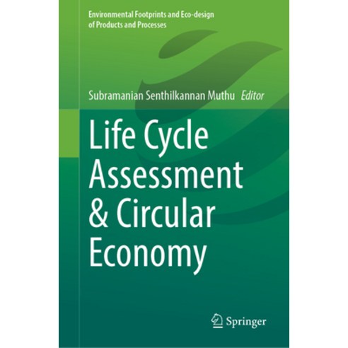 (영문도서) Life Cycle Assessment & Circular Economy Hardcover, Springer, English, 9783031339813