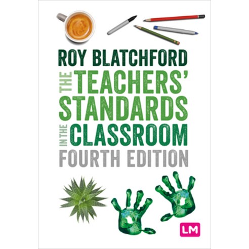 The Teachers'' Standards in the Classroom Paperback, Learning Matters, English, 9781529725247