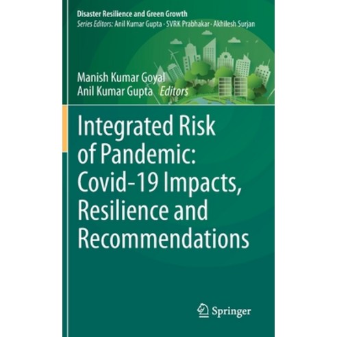Integrated Risk of Pandemic: Covid-19 Impacts Resilience and Recommendations Hardcover, Springer, English, 9789811576782