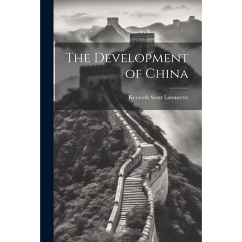 (영문도서) The Development of China Paperback, Legare Street Press, English, 9781021988355