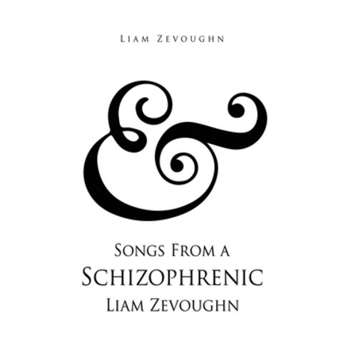 (영문도서) & Songs From a Schizophrenic Liam Zevoughn Paperback, Xulon Press, English, 9781662826238