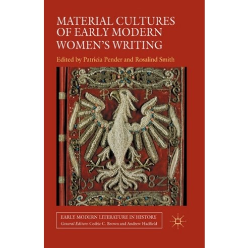(영문도서) Material Cultures of Early Modern Women''s Writing Paperback, Palgrave MacMillan, English, 9781349465347