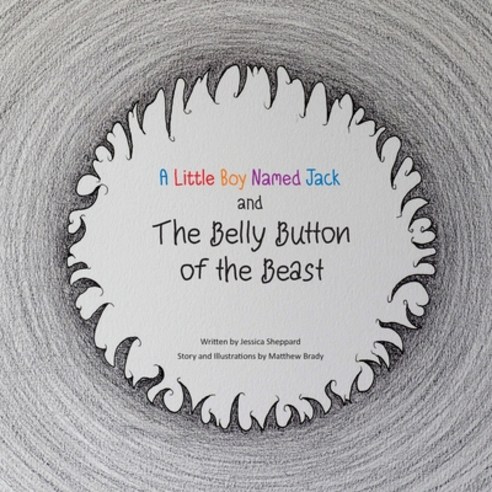 (영문도서) A Little Boy Named Jack and The Belly Button of the Beast Paperback, Matthew Brady Fuhrmann, English, 9780578831862