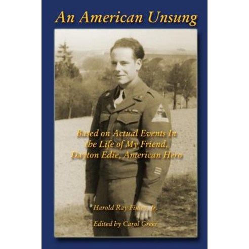 (영문도서) An American Unsung: Based on Actual Events In the Life of My Friend Dayton Edie American Hero Paperback, Lulu.com, English, 9780359570973