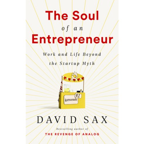 (영문도서) The Soul of an Entrepreneur: Work and Life Beyond the Startup Myth Paperback, PublicAffairs, English, 9781541736016