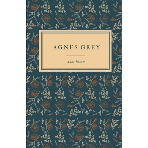 Agnes Grey: A Novel Paperback, Independently Published, English, 9798717841214