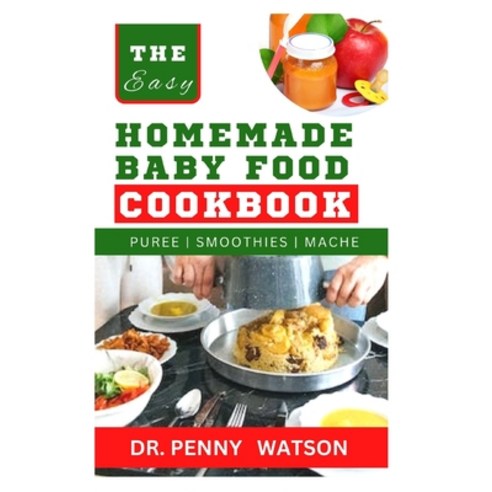 (영문도서) Homemade B&#1040;b&#1059; F&#1054;&#1054;d Cookbook: A Guide to Making Finger Foods Puree S... Paperback, Independently Published, English, 9798878707831