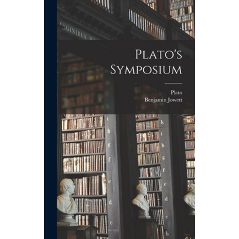 (영문도서) Plato''s Symposium Hardcover, Hassell Street Press, English, 9781013639678