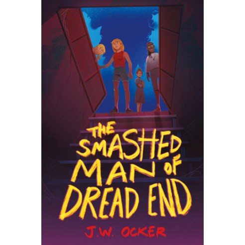 The Smashed Man of Dread End Hardcover, HarperCollins, English, 9780062990525
