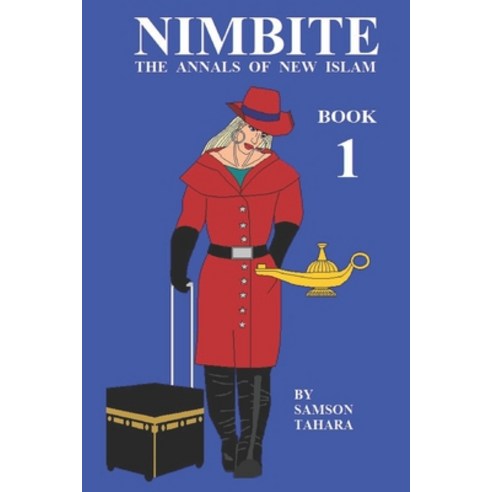 (영문도서) Nimbite The Annals Of New Islam Book 1 Paperback, Independently Published, English, 9798351743981
