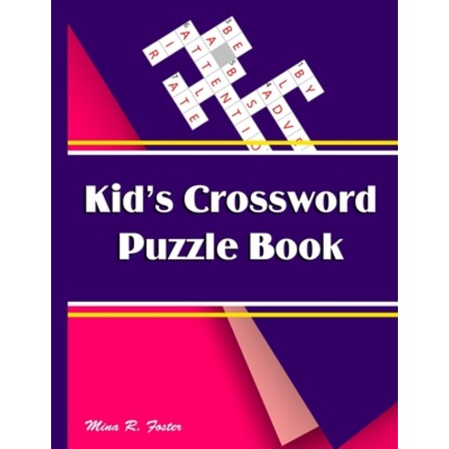(영문도서) Kid''s Crossword Puzzle Book: Challenging Puzzle Book Paperback, Independently Published, English, 9798529605462