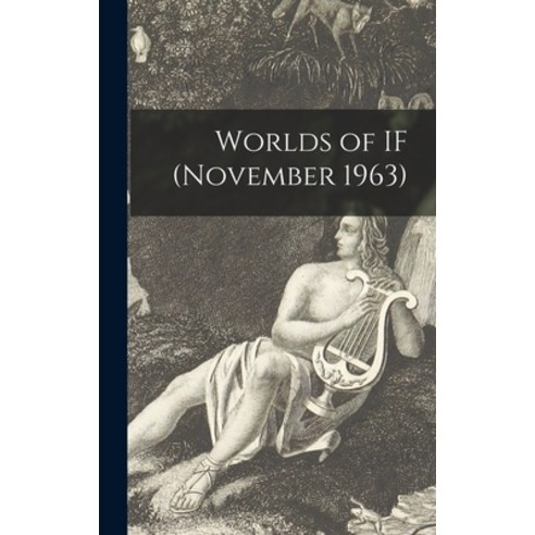 (영문도서) Worlds of IF (November 1963) Hardcover, Hassell Street Press, English, 9781013405068