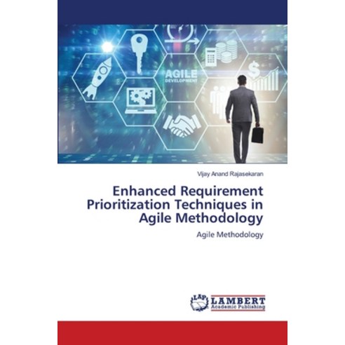 (영문도서) Enhanced Requirement Prioritization Techniques in Agile Methodology Paperback, LAP Lambert Academic Publis..., English, 9786206150800