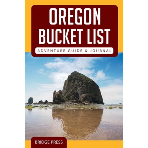 (영문도서) Oregon Bucket List Adventure Guide & Journal Paperback, Bridge Press, English, 9781955149167