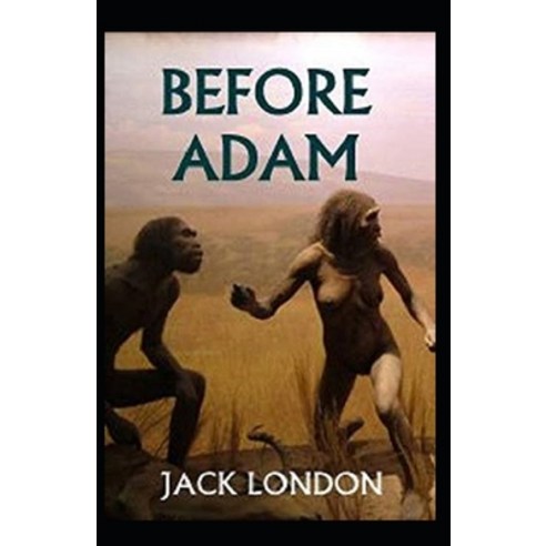 Before Adam Annotated Paperback, Independently Published, English, 9798696642222