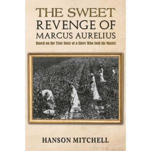 (영문도서) The Sweet Revenge of Marcus Aurelius Paperback, Austin Macauley, English, 9781647506278