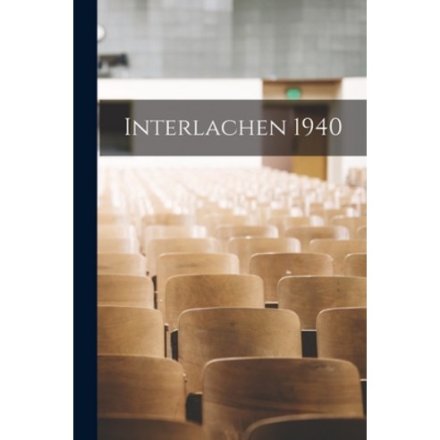 (영문도서) Interlachen 1940 Paperback, Hassell Street Press, English, 9781014931894