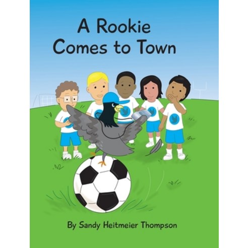 (영문도서) A Rookie Comes to Town Hardcover, Covenant Books, English, 9798886441482