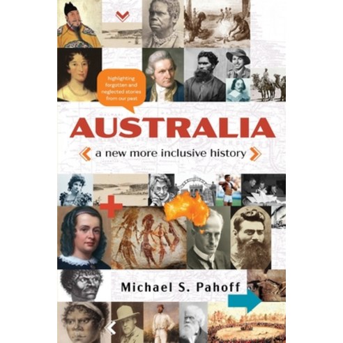(영문도서) Australia - A New More Inclusive History: Highlighting neglected and forgotten stories from o... Paperback, Silverbird Publishing, English, 9780645162967