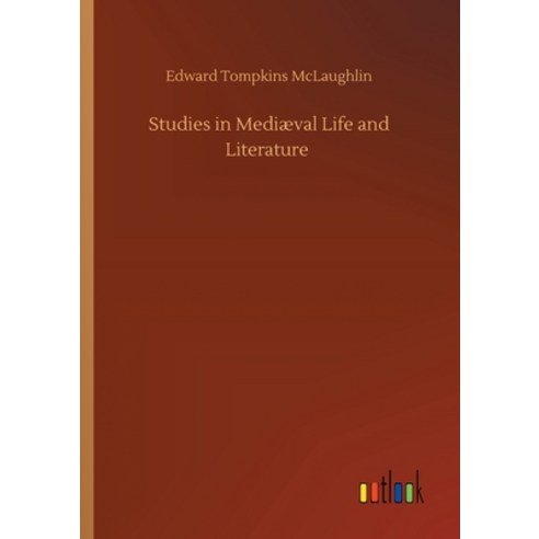 Studies in Mediæval Life and Literature Paperback, Outlook Verlag