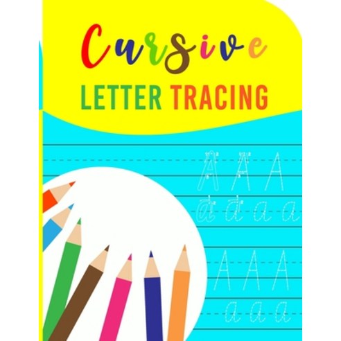 Cursive Letter Tracing: A cursive writing practice workbook for young adults and teens (Beginning cu... Paperback, Independently Published, English, 9798550541586