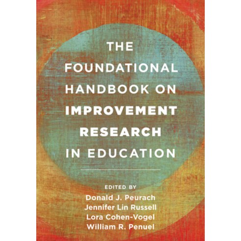 (영문도서) The Foundational Handbook on Improvement Research in Education Hardcover, Rowman & Littlefield Publis..., English, 9781538152348