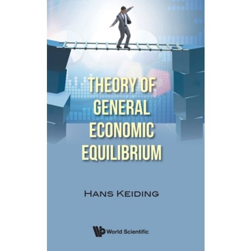 Theory of General Economic Equilibrium Hardcover, World Scientific Publishing Company