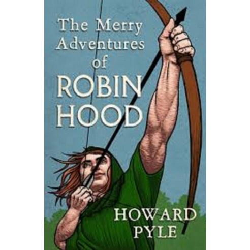 The Merry Adventures of Robin Hood Illustrated Paperback, Independently Published