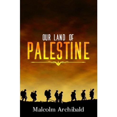 Our Land Of Palestine: Premium Hardcover Edition Hardcover, Blurb, English, 9781715985714