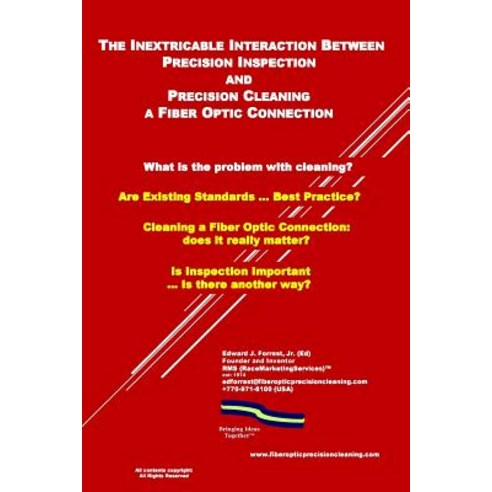 (영문도서) The Inextricable Interaction Between Fiber Optic Precision Inspection and Precision Cleaning:... Paperback, Createspace Independent Pub..., English, 9781540533388