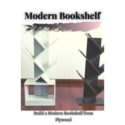 (영문도서) Modern Bookshelf: Build &#1072; Modern Bookshelf from Plywood Paperback, Independently Published, English, 9798511752280