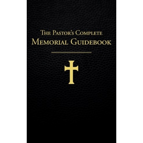 (영문도서) The Pastor''s Complete Memorial Guidebook Paperback, FriesenPress, English, 9781039123366