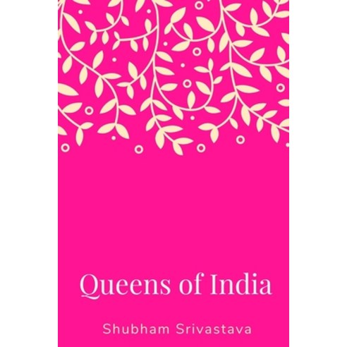 Queens of India Paperback, Independently Published