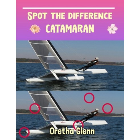 Spot the difference catamaran: Picture puzzles for adults Can You Really Find All the Differences? Paperback, Independently Published, English, 9798715226938