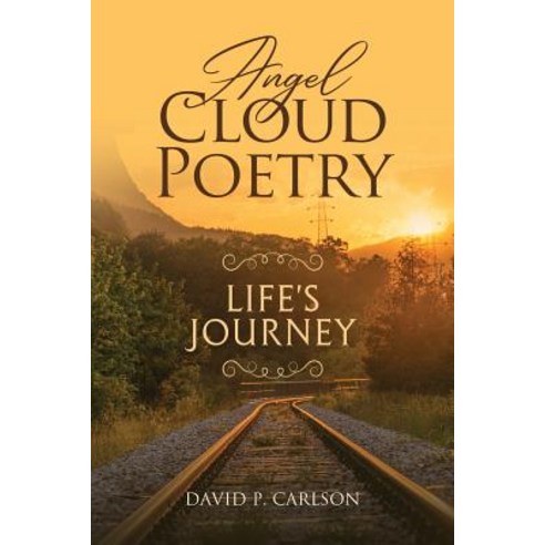 (영문도서) Angel Cloud Poetry: Life''s Journey Paperback, Author Reputation Press, LLC, English, 9781970081961