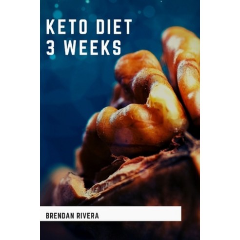 (영문도서) Keto diet 3 weeks Paperback, Independently Published, English, 9781726643924